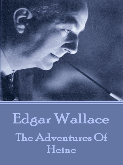 Title details for The Adventures of Heine by Edgar Wallace - Available